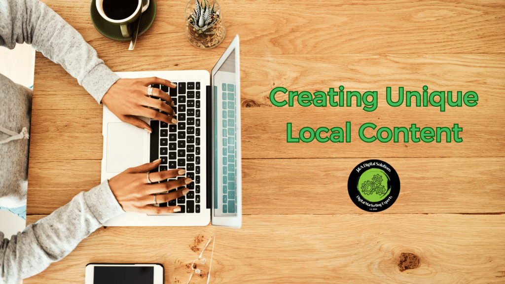 Creating Unique Local Content
