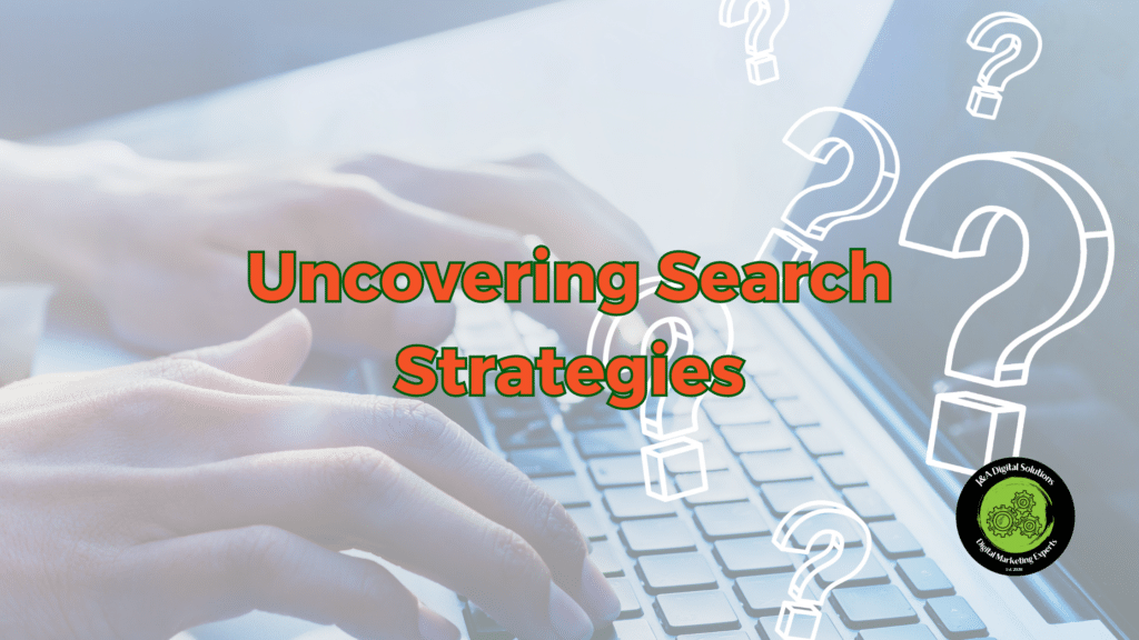 Keyword Research Mastery: Your 2023 SEO Guide 3 Uncovering Search Strategies